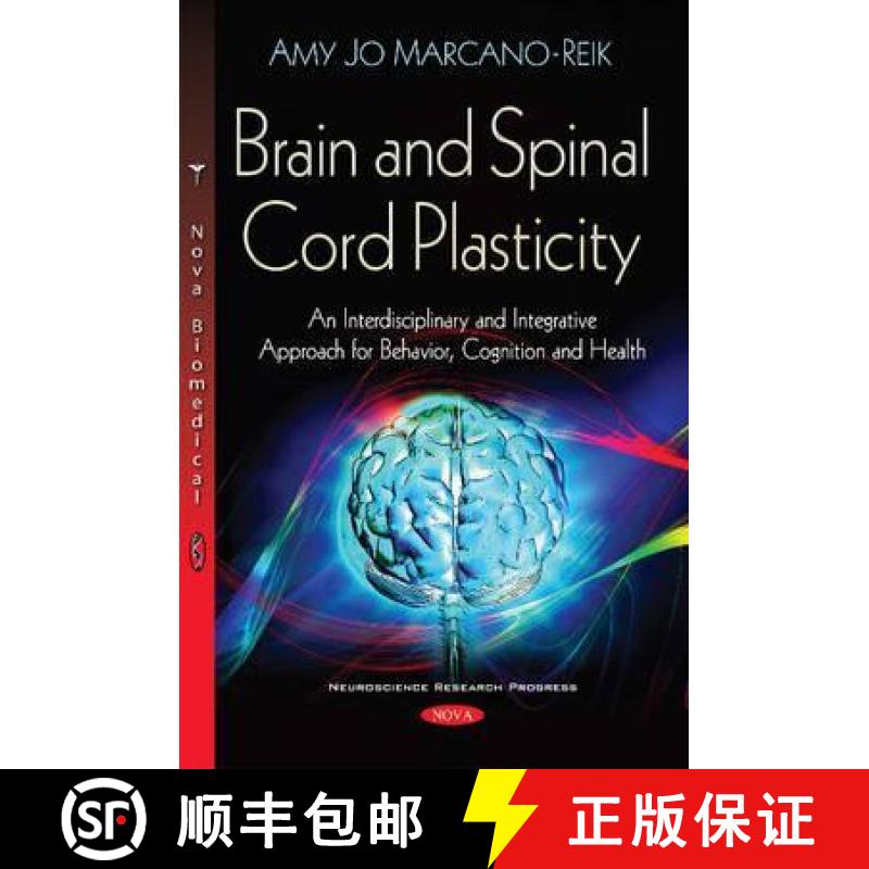 【3-4周达】Brain and Spinal Cord Plasticity: An Interdisciplinary and Integrative Approach for Behavi... [9781634849272]