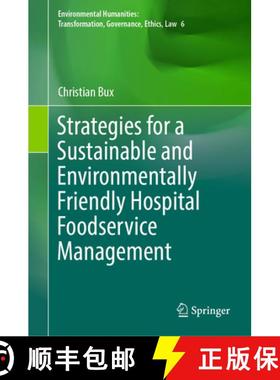 【3-4周达】Strategies for a Sustainable and Environmentally Friendly Hospital Foodservice Management [9783031820496]