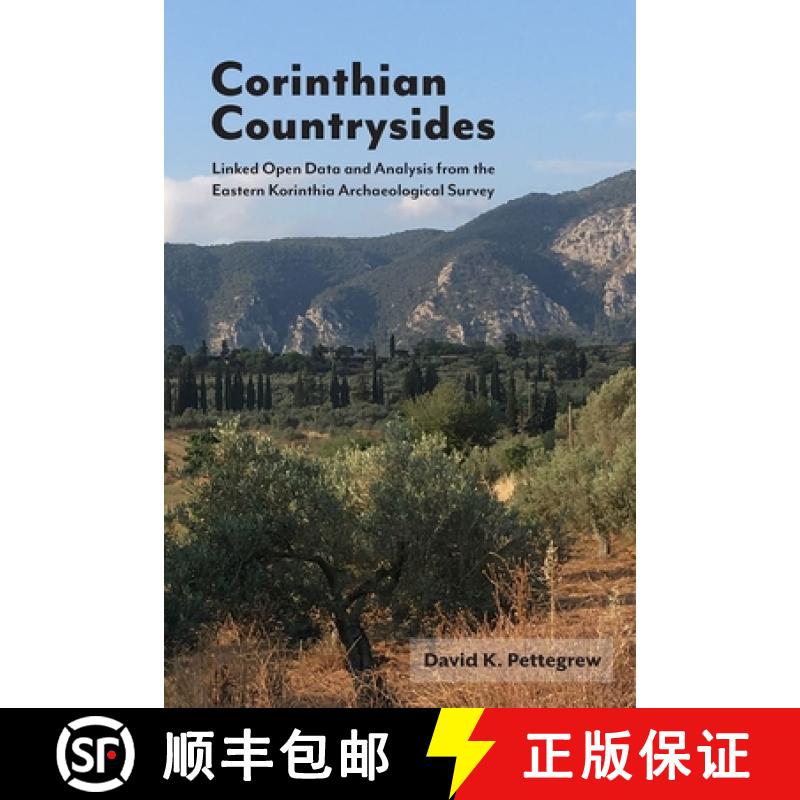 【2-3周达】Corinthian Countrysides : Linked Open Data and Analysis from the Eastern Korinthia Archaeo... [9798989191239]