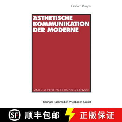 【3-4周达】AEsthetische Kommunikation Der Moderne: Band 2: Von Nietzsche Bis Zur Gegenwart [9783531124001]