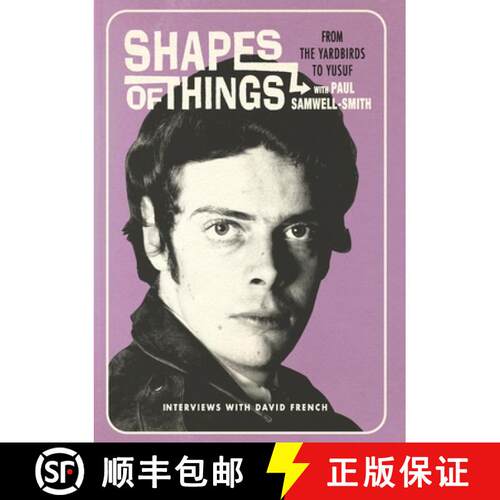 【3-4周达】Shapes of Things: From the Yardbirds to Yusuf with Paul Samwell-Smith [9781304606518]