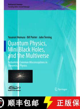 【3-4周达】Quantum Physics, Mini Black Holes, and the Multiverse: Debunking Common Misconceptions in ... [9783030132514]
