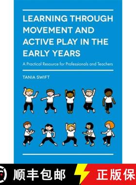 【3-4周达】Learning Through Movement and Active Play in the Early Years: A Practical Resource for Pro... [9781785920851]