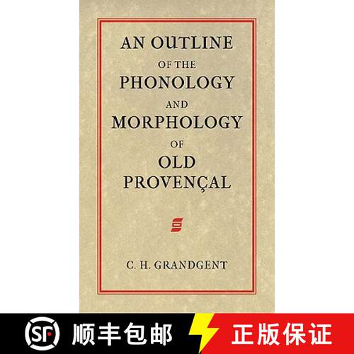 【3-4周达】An Outline of the Phonology and Morphology of Old Provencal [9781904799276]