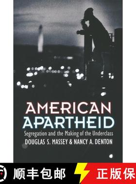 【3-4周达】American Apartheid: Segregation and the Making of the Underclass [9780674018211]