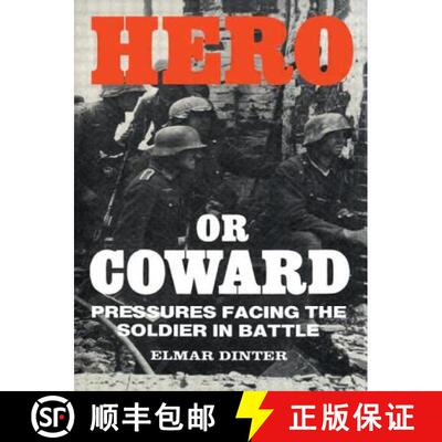 【3-4周达】Hero or Coward : Pressures Facing the Soldier in Battle [9780714640488]