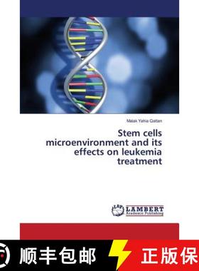 预订 Stem cells microenvironment and its effects on leukemia treatment [9783659812811]