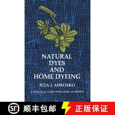 预订 Natural Dyes and Home Dyeing [9780486226880]