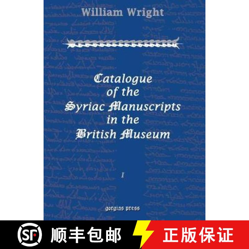 【3-4周达】Catalogue of the Syriac Manuscripts in the British Museum (Vol 1-3) [9781593332549]