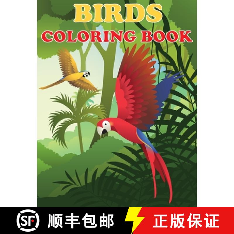 【3-4周达】Birds Coloring Book: Beautiful Bird Designs, Fun Color Pages For Kids, Girls Birthday Gift... [9781649441867]