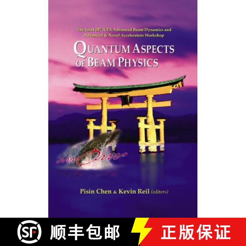 【3-4周达】Quantum Aspects of Beam Physics 2003 - Proceedings of the Joint 28th Icfa Advanced Beam Dy... [9789812560698]