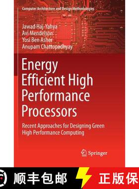 【3-4周达】Energy Efficient High Performance Processors : Recent Approaches for Designing Green High ... [9789811341847]
