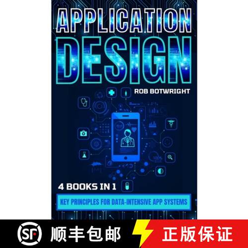 【3-4周达】Application Design: Key Principles For Data-Intensive App Systems [9781839387043]