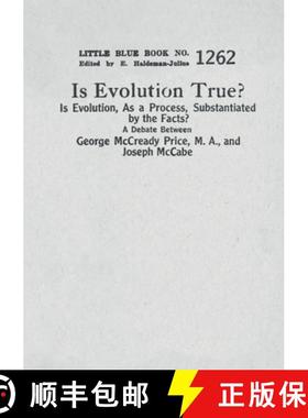 【3-4周达】Is Evolution True? Is Evolution, As a Process, Substantiated by the Facts?: A Debate Betwe... [9782925369349]