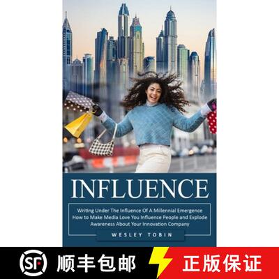 【3-4周达】Influence: Writing Under The Influence Of A Millennial Emergence (How to Make Media Love Y... [9781775039204]