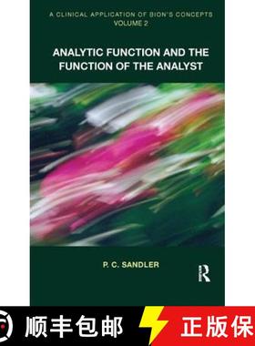 【3-4周达】Clinical Application of Bion's Concepts: Analytic Function and the Function of the Analyst [9781780490083]
