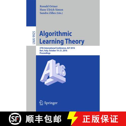 【3-4周达】Algorithmic Learning Theory : 27th International Conference, ALT 2016, Bari, Italy, Octobe... [9783319463780]