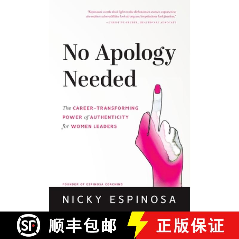 【2-3周达】No Apology Needed: The Career-Transforming Power of Authenticity for Women Leaders [9781737833604]