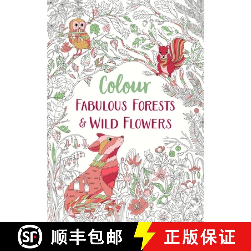 【2-3周达】Fabulous Forests and Wild Flowers: An Anti-Stress Colouring Book [9781789293241]