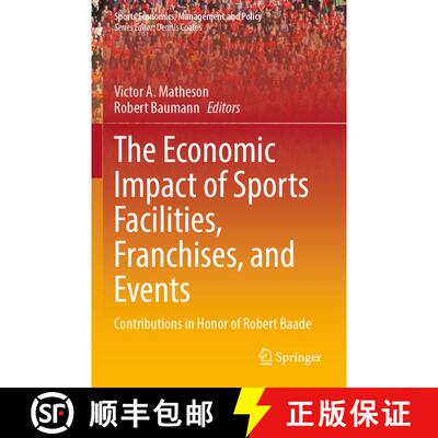 【3-4周达】The Economic Impact of Sports Facilities, Franchises, and Events: Contributions in Honor o... [9783031392504]