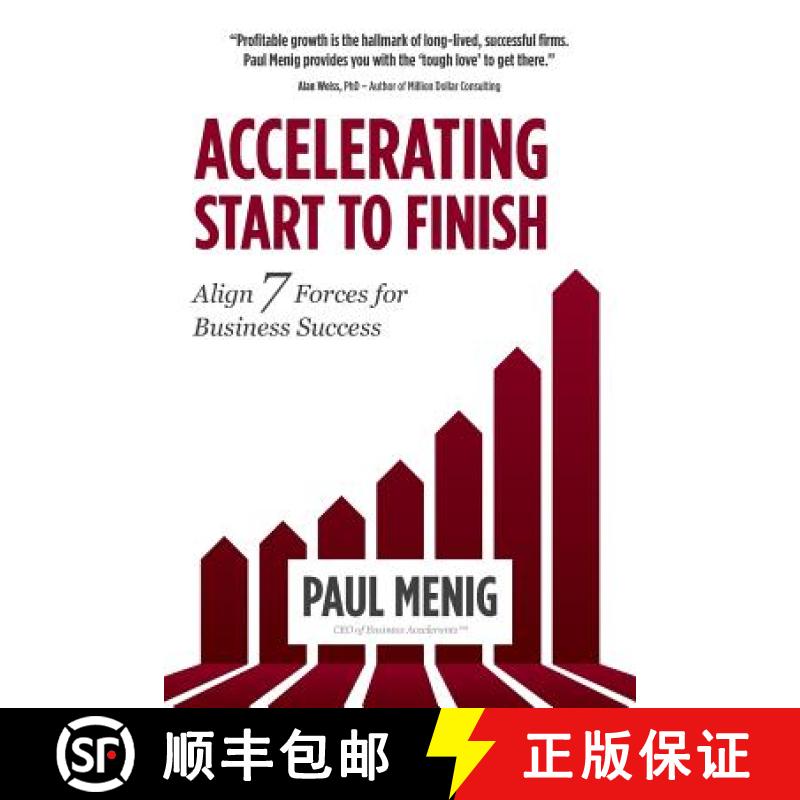 【3-4周达】Accelerating Start to Finish: Align 7 Forces for Business Success [9781942661825]