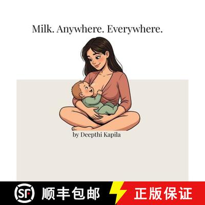 【3-4周达】精装 Milk. Anywhere. Everywhere.: Real Life Breastfeeding Moments, Illustrated [9798995468707]
