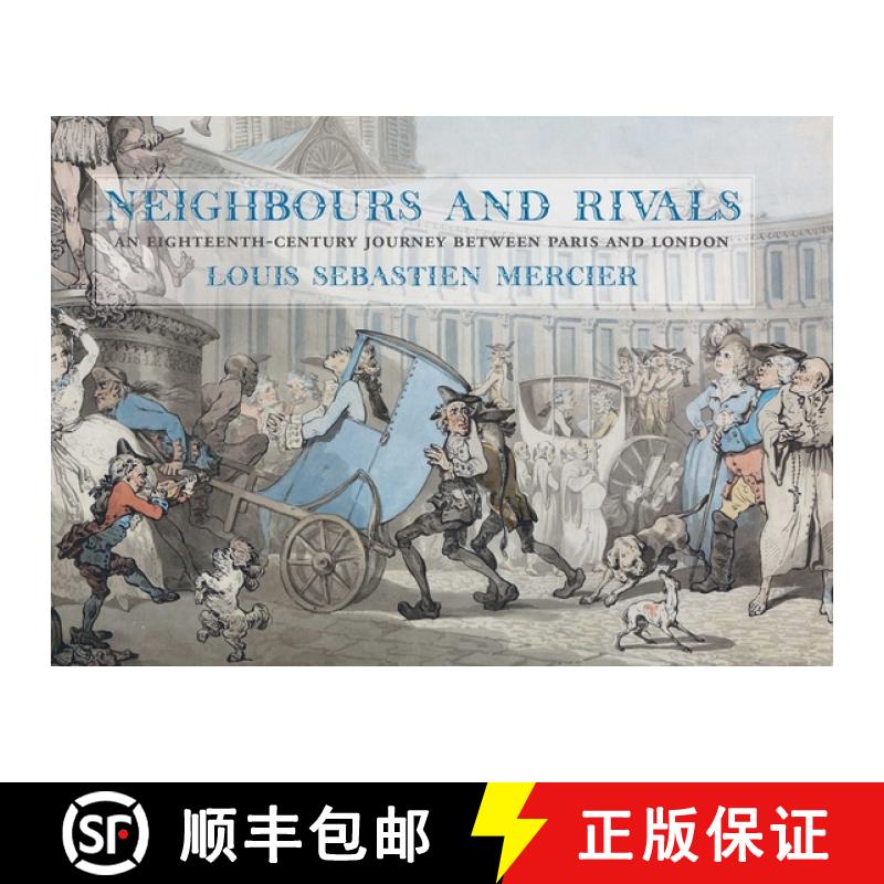 【3-4周达】Neighbours and Rivals : An Eighteenth-Century Journey Between Paris and London [9781843682707]