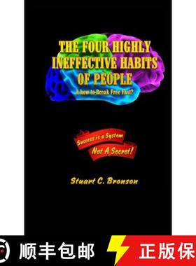 【3-4周达】The Four Highly Ineffective Habits of People: & How To Break Free Fast? [9780992584412]