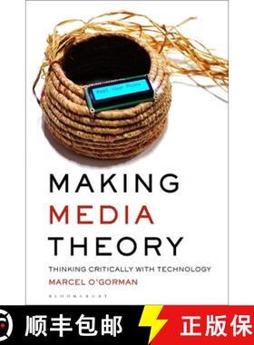 预订 Making Media Theory: Thinking Critically with Technology [9781501358623]