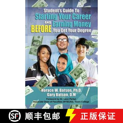 【3-4周达】Student's Guide To Starting Your Career And Earning Money Before You Get Your Degree [9780938503422]