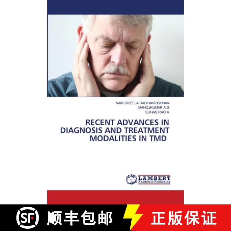 【2-3周达】RECENT ADVANCES IN DIAGNOSIS AND TREATMENT MODALITIES IN TMD [9786207841646]
