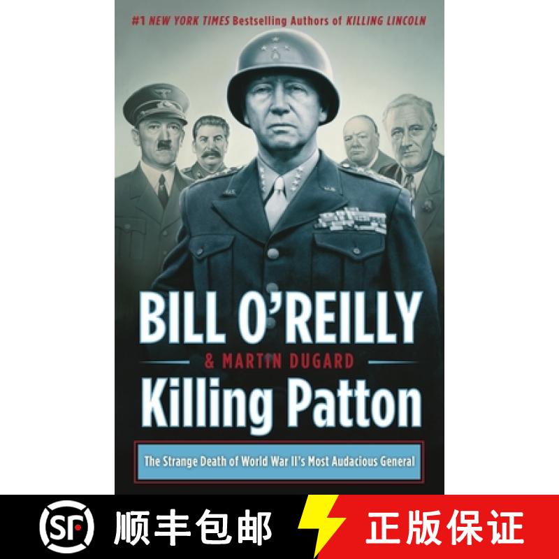 【3-4周达】Killing Patton: The Strange Death of World War II's Most Audacious General [9781250070746]
