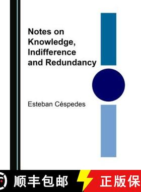 预订 Notes on Knowledge, Indifference and Redundancy [9781443850643]