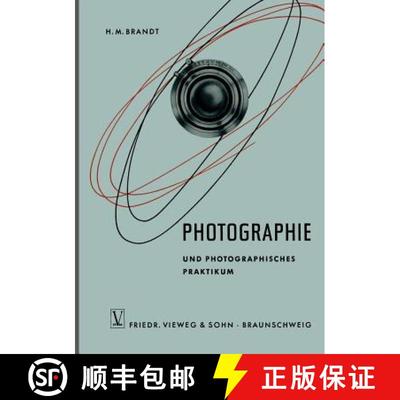 【3-4周达】Photographie und Photographisches Praktikum (4. Auflage 1959) [9783322979834]
