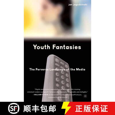 【3-4周达】Youth Fantasies: The Perverse Landscape of the Media [9781403961655]