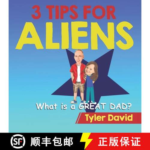 【3-4周达】What is a GREAT DAD?: 3 Tips For Aliens [9781913501648]