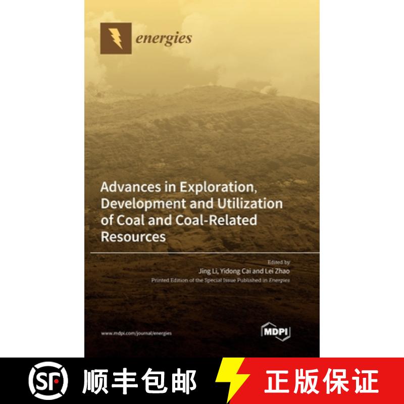 【2-3周达】Advances in Exploration, Development and Utilization of Coal and Coal-Related Resources [9783036561912]
