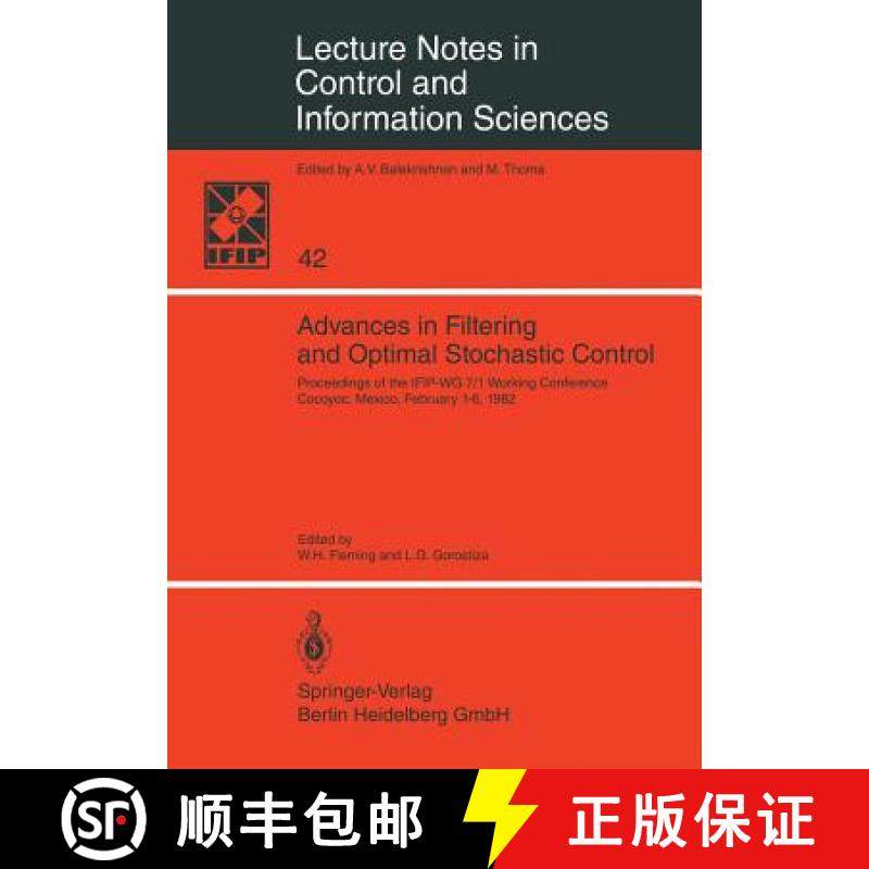 【3-4周达】Advances in Filtering and Optimal Stochastic Control : Proceedings of the IFIP-WG 7/1 Work... [9783662135310]