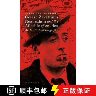 【3-4周达】精装 Cesare Zavattini’s Neo-realism and the Afterlife of an Idea: An Intellectual Biography [9781501316975]