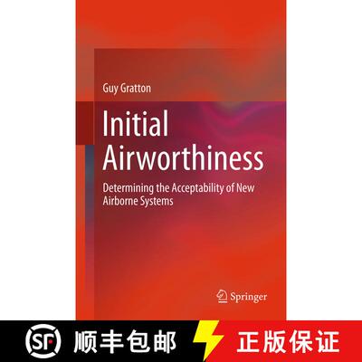 【3-4周达】Initial Airworthiness: Determining the Acceptability of New Airborne Systems (Softcover re... [9783319361659]