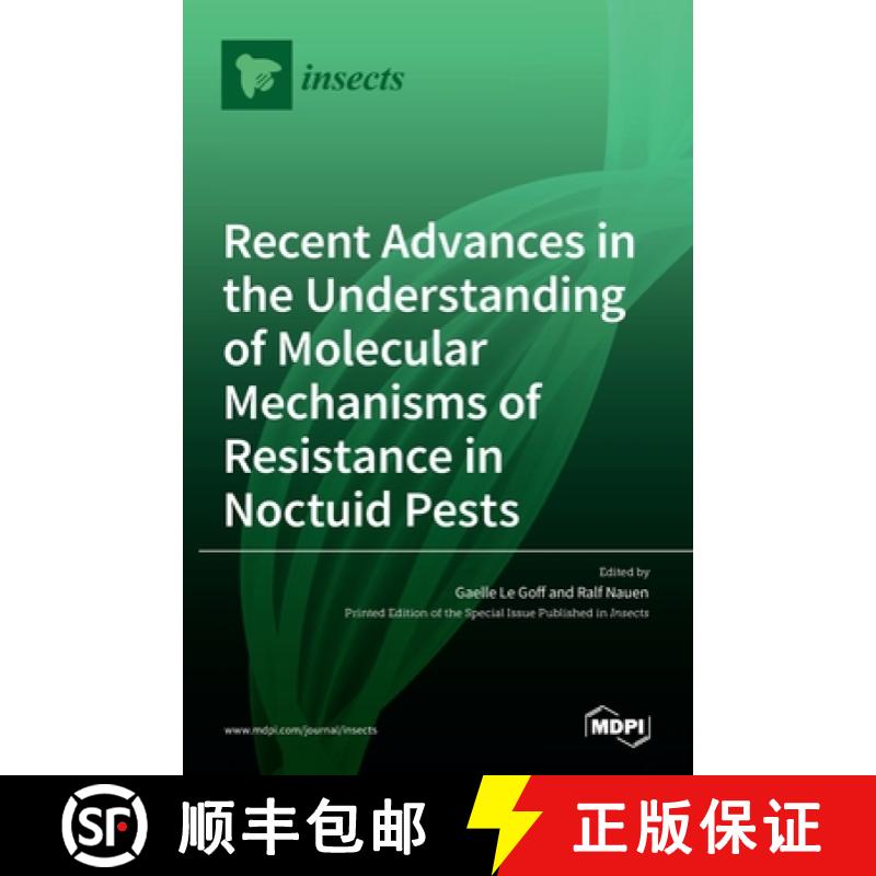 【2-3周达】Recent Advances in the Understanding of Molecular Mechanisms of Resistance in Noctuid Pests [9783036517582]
