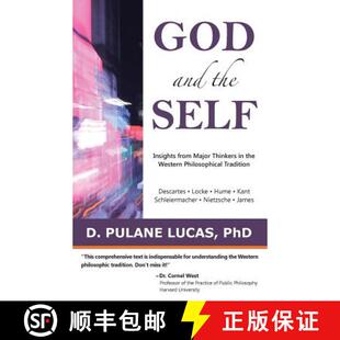 【3-4周达】God and the Self: Insights from Major Thinkers in the Western Philosophical Tradition [9781480852433]