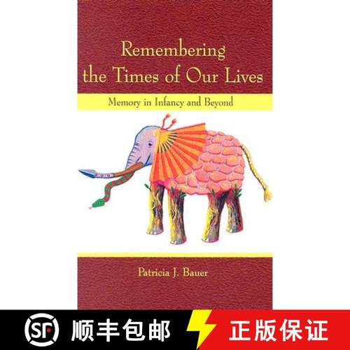 【3-4周达】Remembering the Times of Our Lives: Memory in Infancy and Beyond [9780805840407]