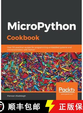 预订 MicroPython Cookbook : Over 110 practical recipes for programming embedded systems and microcont... [9781838649951]
