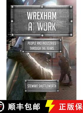 【3-4周达】Wrexham at Work: People and Industries Through the Years [9781398102859]
