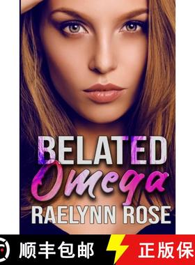 【3-4周达】Belated Omega : An Omegaverse Why Choose Romance [9781949447804]