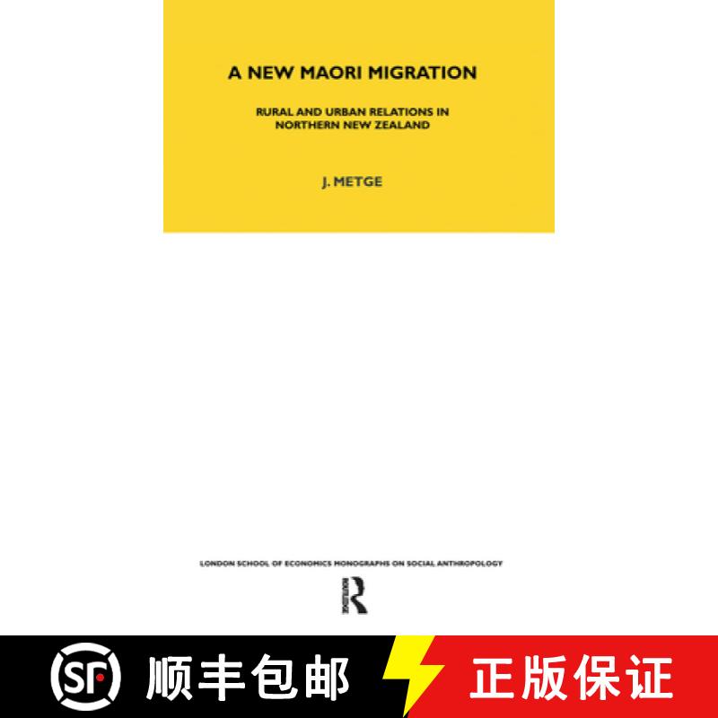 【3-4周达】A New Maori Migration: Rural and Urban Relations in Northern New Zealand [9780367716745]
