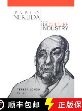 【3-4周达】Pablo Neruda and the U.S. Culture Industry [9780815333869]