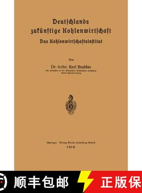 【3-4周达】Deutschlands zukünftige Kohlenwirtschaft: Das Kohlenwirtschaftsinstitut [9783662324868]