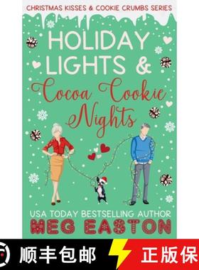 预订 Holiday Lights and Cocoa Cookie Nights: A Sweet Later-in-Life Romcom Short Read [9781956871289]